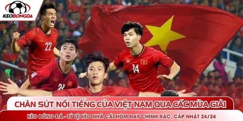 Chân sút nổi tiếng của Việt Nam qua các mùa giải