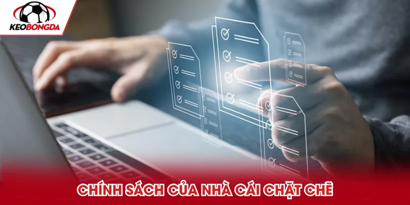 Chính sách của thương hiệu chặt chẽ