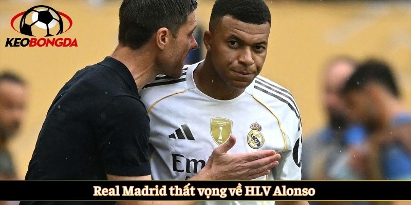 Real Madrid thất vọng về HLV Alonso