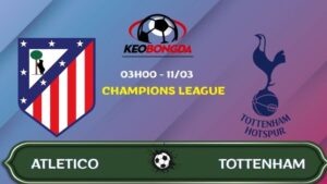 Nhận định Atletico Madrid vs Tottenham